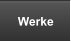 Werke